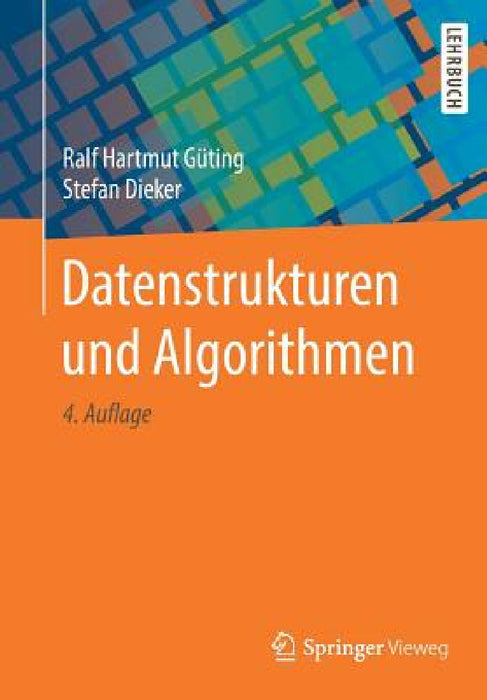Datenstrukturen Und Algorithmen by Ralf Hartmut Güting, Stefan Dieker