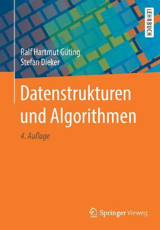 Datenstrukturen Und Algorithmen by Ralf Hartmut Güting, Stefan Dieker