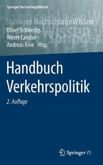 Handbuch Verkehrspolitik by Oliver Schwedes, Weert Canzler, Andreas Knie