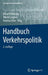 Handbuch Verkehrspolitik by Oliver Schwedes, Weert Canzler, Andreas Knie