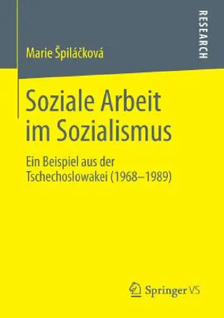 Soziale Arbeit Im Sozialismus: Ein Beispiel Aus Der Tschechoslowakei (1968-1989) by Marie Spiláčková