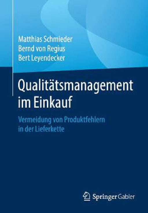 Qualitätsmanagement Im Einkauf: Vermeidung Von Produktfehlern in Der Lieferkette by Matthias Schmieder, Bernd Von Regius, Bert Leyendecker