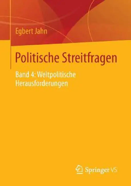 Politische Streitfragen: Band 4: Weltpolitische Herausforderungen by Egbert Jahn