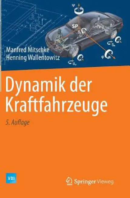 Dynamik Der Kraftfahrzeuge by Manfred Mitschke, Henning Wallentowitz