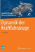 Dynamik Der Kraftfahrzeuge by Manfred Mitschke, Henning Wallentowitz