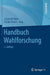 Handbuch Wahlforschung by Jürgen W. Falter, Harald Schoen