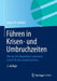 Führen in Krisen- Und Umbruchzeiten: Wie Sie Ihre Mitarbeiter Motivieren Und Fit Für Die Zukunft Machen by Jürgen W. Goldfuß