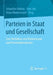 Parteien in Staat Und Gesellschaft: Zum Verhältnis Von Parteienstaat Und Parteiendemokratie by Sebastian Bukow, Uwe Jun, Oskar Niedermayer