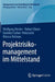 Projektrisikomanagement Im Mittelstand by Wolfgang Becker, Robert Ebner, Daniela Fischer-Petersohn