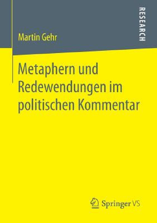Metaphern Und Redewendungen Im Politischen Kommentar by Martin Gehr