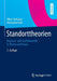 Standorttheorien: Regional- Und Stadtökonomik in Theorie Und PRAXIS by Oliver Farhauer, Alexandra Kröll