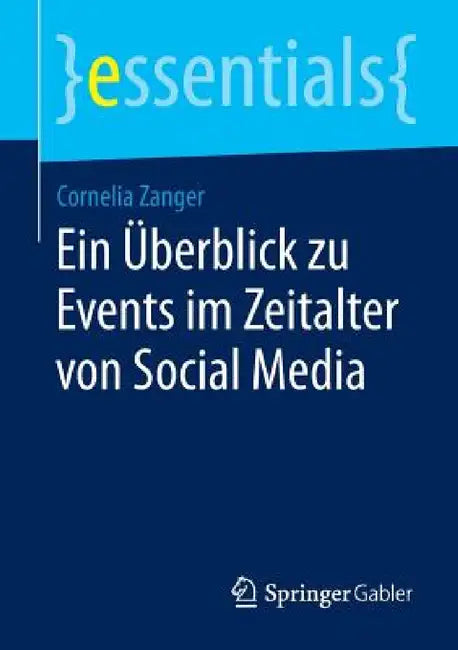Ein Überblick Zu Events Im Zeitalter Von Social Media by Cornelia Zanger