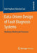 Data-Driven Design of Fault Diagnosis Systems: Nonlinear Multimode Processes by Adel Haghani Abandan Sari