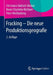 Fracking - Die Neue Produktionsgeografie by Christiane Habrich-Böcker, Beate Charlotte Kirchner, Peter Weißenberg