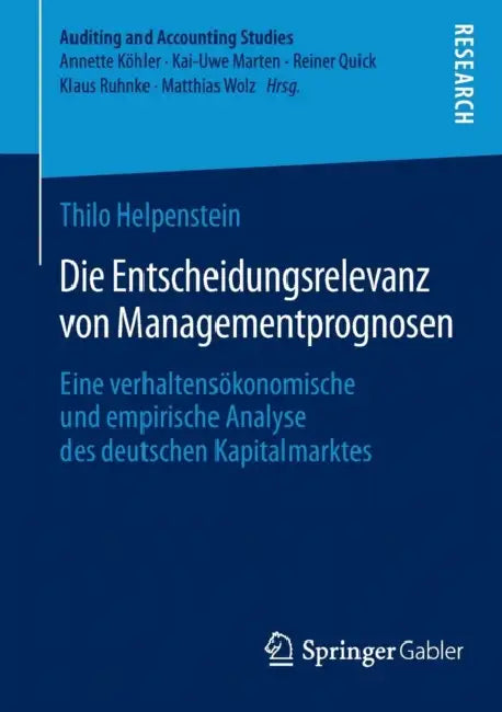 Die Entscheidungsrelevanz Von Managementprognosen: Eine Verhaltensökonomische Und Empirische Analyse Des Deutschen Kapitalmarktes by Thilo Helpenstein