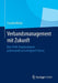 Verbandsmanagement Mit Zukunft: Non-Profit-Organisationen Professionell Und Erfolgreich Führen by Claudia Wöhler