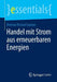 Handel Mit Strom Aus Erneuerbaren Energien by Dietmar Richard Graeber