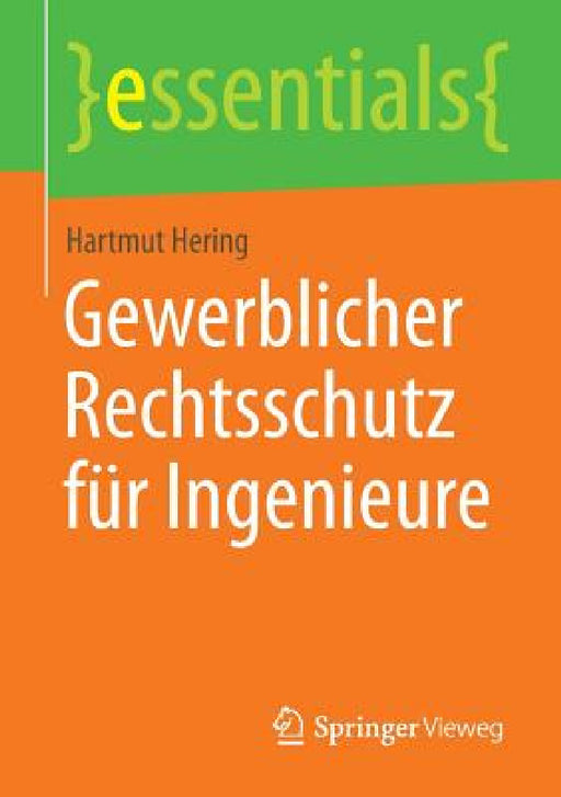 Gewerblicher Rechtsschutz Für Ingenieure by Hartmut Hering