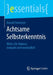 Achtsame Selbsterkenntnis: Work-Life-Balance Kompakt Und Verständlich by Ronald Schnetzer