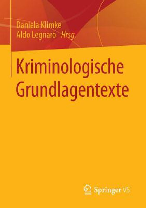 Kriminologische Grundlagentexte by Daniela Klimke, Aldo Legnaro