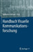 Handbuch Visuelle Kommunikationsforschung by Katharina Lobinger