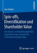 Spin-Offs, Diversifikation Und Shareholder Value: Eine Theorie- Und Hypothesengeleitete Empirische Analyse Europäischer Unternehmensabspaltungen by Jens Vollmar