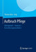 Aufbruch Pflege: Hintergründe - Analysen - Entwicklungsperspektiven by Thomas Behr