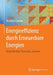 Energieeffizienz Durch Erneuerbare Energien: Möglichkeiten, Potenziale, Systeme by Matthias Günther
