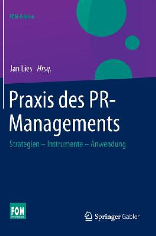 PRAXIS Des Pr-Managements: Strategien - Instrumente - Anwendung by Jan Lies