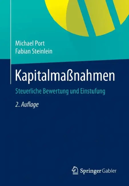 Kapitalmaßnahmen: Steuerliche Bewertung Und Einstufung by Michael Port, Fabian Steinlein