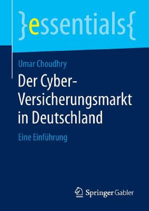 Der Cyber-Versicherungsmarkt in Deutschland: Eine Einführung by Umar Choudhry