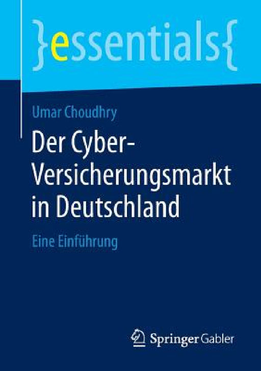 Der Cyber-Versicherungsmarkt in Deutschland: Eine Einführung by Umar Choudhry