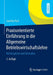 Praxisorientierte Einführung in Die Allgemeine Betriebswirtschaftslehre: Mit Beispielen Und Fallstudien by Joachim Paul