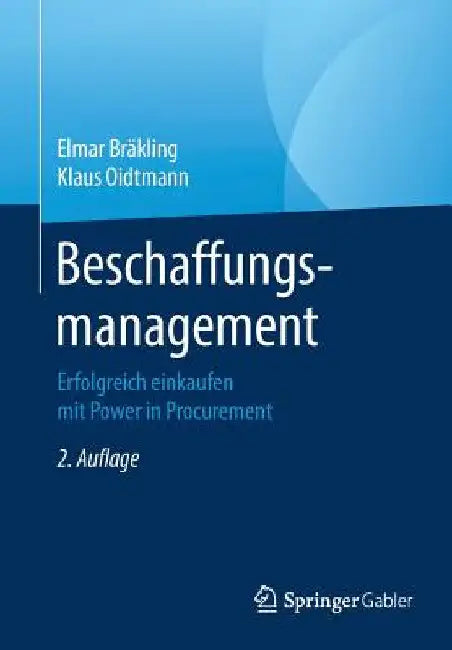 Beschaffungsmanagement: Erfolgreich Einkaufen Mit Power in Procurement by Elmar Bräkling