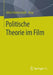 Politische Theorie Im Film by Ulrich Hamenstädt