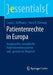 Patientenrechte in Europa: Ausgesuchte, Europäische Patientenrechtesysteme Und -Gesetze Im Vergleich by Laura C. Hoffmann, Hans-R Hartweg