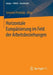 Horizontale Europäisierung Im Feld Der Arbeitsbeziehungen by Susanne Pernicka