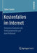 Kostenfallen Im Internet: Schutzmechanismen Des Verbraucherrechts Auf Dem Prüfstand by Talbot Zander