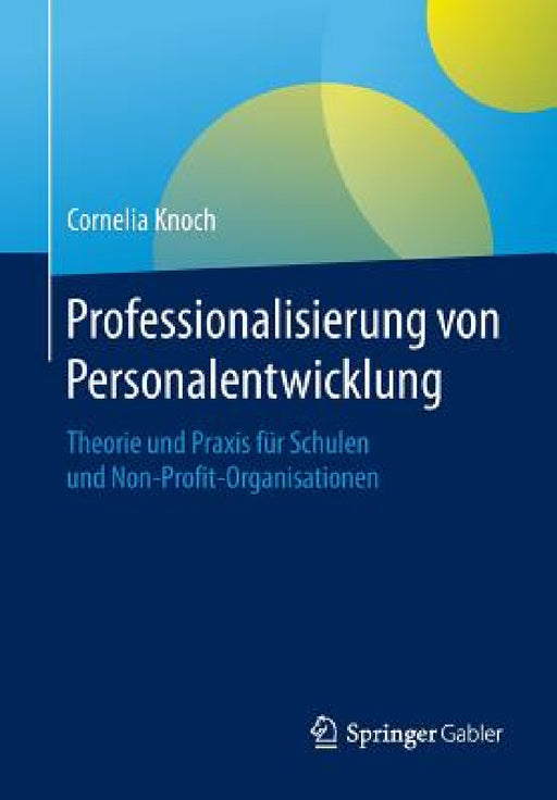 Professionalisierung Von Personalentwicklung: Theorie Und PRAXIS Für Schulen Und Non-Profit-Organisationen by Cornelia Knoch