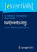 Helpvertising: Content-Marketing Für Praktiker by Jan Steinbach, Michael Krisch, Horst Harguth