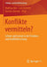 Konflikte Vermitteln?: Lehren Und Lernen in Der Friedens- Und Konfliktforschung by Mathias Bös, Lars Schmitt, Kerstin Zimmer