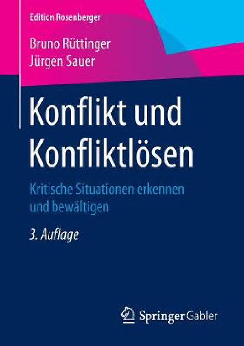 Konflikt Und Konfliktlösen: Kritische Situationen Erkennen Und Bewältigen by Bruno Rüttinger, Jürgen Sauer