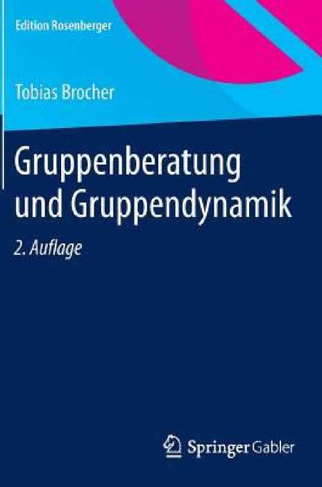 Gruppenberatung Und Gruppendynamik by Tobias Brocher