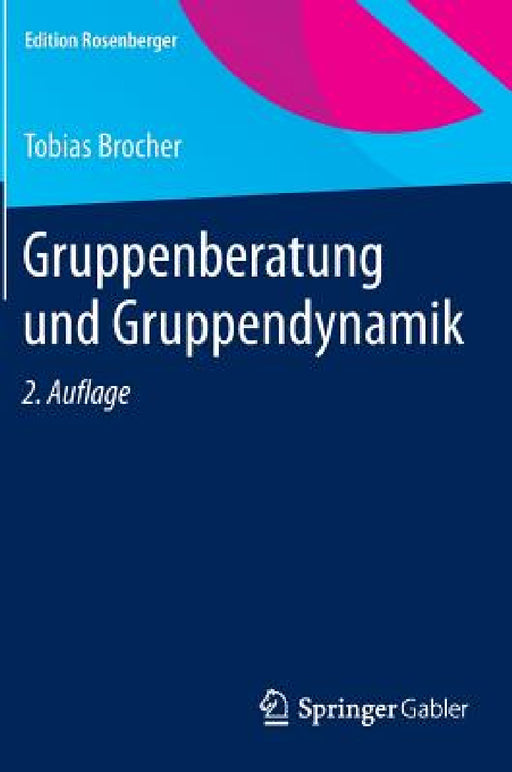 Gruppenberatung Und Gruppendynamik by Tobias Brocher