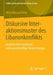 Diskursive Interaktionsmuster Des Libanonkonflikts: Legitime Interventionen Und Unrechtmäßige Einmischungen by Mitra Moussa Nabo