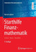 Starthilfe Finanzmathematik: Zinsen - Kurse - Renditen by Bernd Luderer
