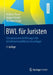 Bwl Für Juristen: Eine Praxisnahe Einführung in Die Betriebswirtschaftlichen Grundlagen by Andreas Daum, Jürgen Petzold, Matthias Pletke