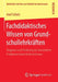 Fachdidaktisches Wissen Von Grundschullehrkräften: Diagnose Und Förderung Bei Besonderen Problemen Beim Rechnenlernen by Axel Schulz