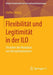 Flexibilität Und Legitimität in Der ILO: Ursachen Der Akzeptanz Von Kernarbeitsnormen by Steffen Stübig