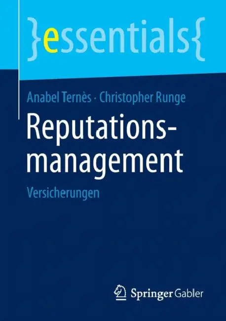 Reputationsmanagement: Versicherungen by Anabel Ternès, Christopher Runge